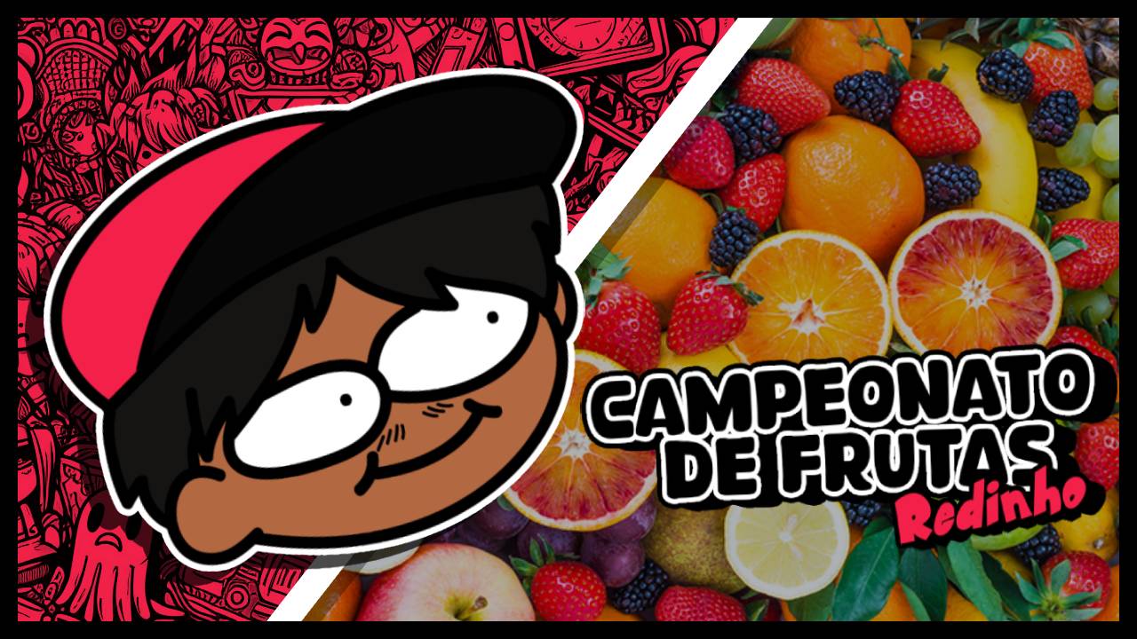 Campeonato de Frutas [Redinho]